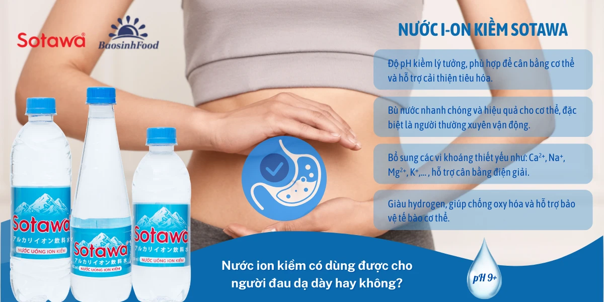 Nước ion kiềm có dùng được cho người đau dạ dày hay không?
